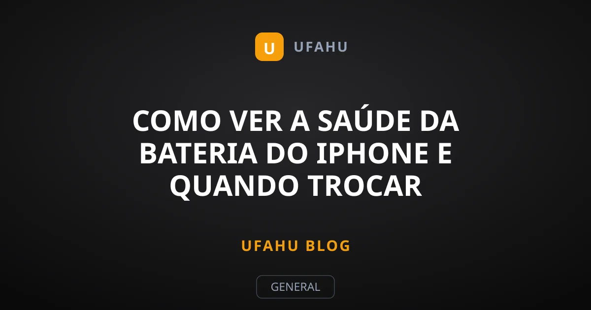 Como Ver a Saúde da Bateria do iPhone e Quando Trocar